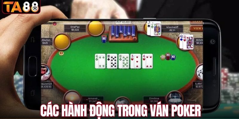 Các hành động cụ thể trong ván tại TA88