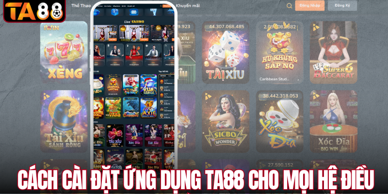 Hướng dẫn các bước tải app TA88 cho mọi điện thoại