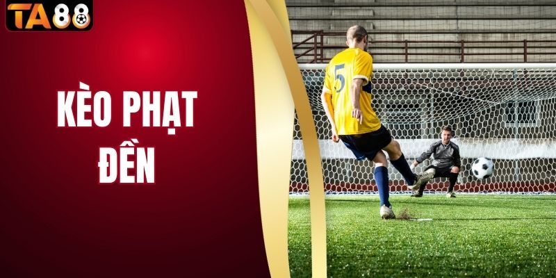 Kèo Phạt Đền Là Gì? Cách Đặt Cược Và Kinh Nghiệm Mới 2026