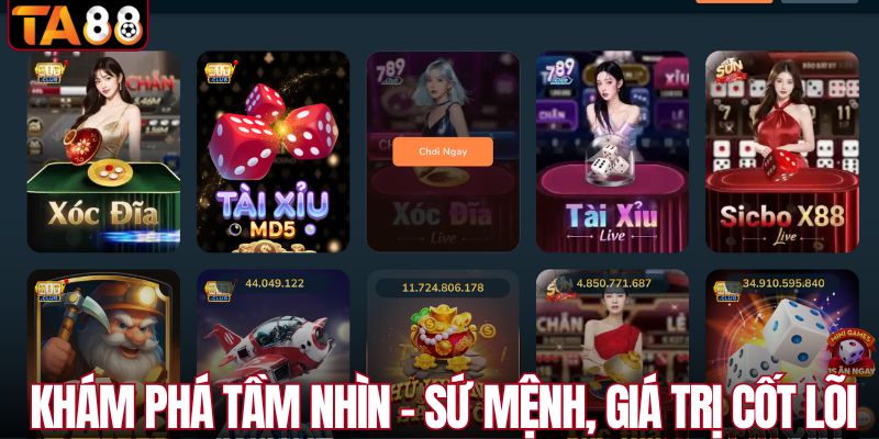 Khám phá tầm nhìn - sứ mệnh, giá trị cốt lõi của TA88