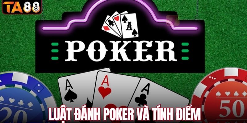 Luật đánh poker và tính điểm A - Z