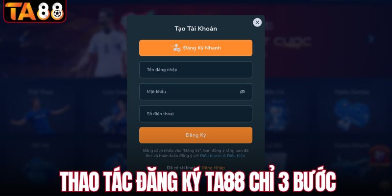 Thao tác đăng ký TA88 chỉ 3 bước