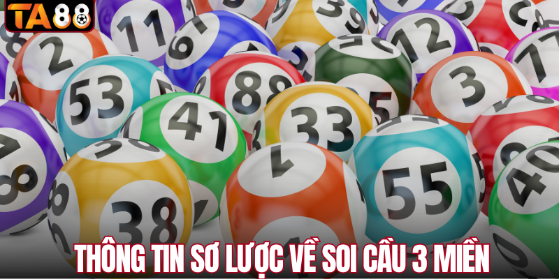 Thông tin sơ lược về soi cầu 3 miền