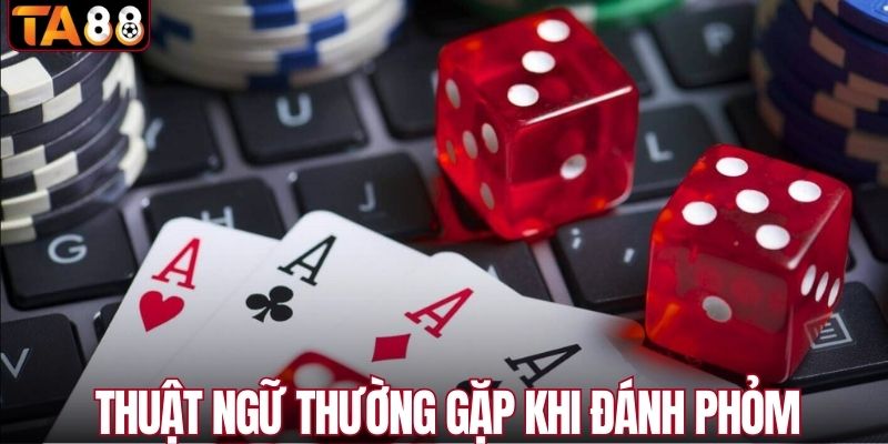 Thuật ngữ hay gặp người chơi TA88 nên biết